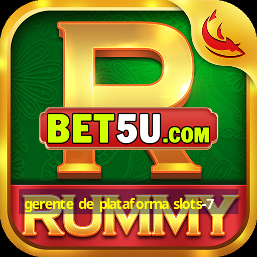 gerente de plataforma slots